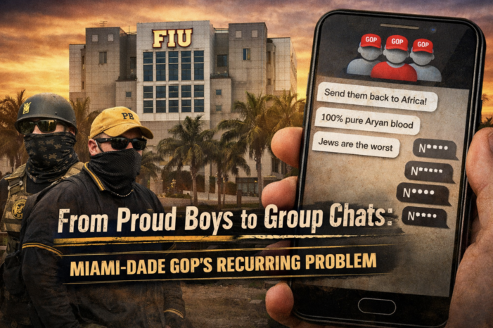 Miami GOP’s recurring bigotry problem raises ugly head in FIU group chat